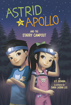 Astrid and Apollo and the Starry Campout by V.T. Bidania