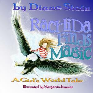 Rachida Finds Magic: A Girl's World Tale by Diane Stein