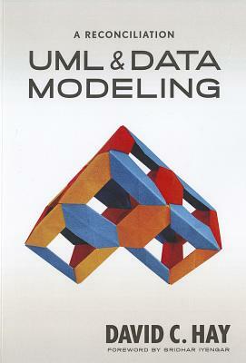 UML and Data Modeling: A Reconciliation by David Hay
