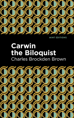 Carwin the Biloquist by Charles Brockden Brown