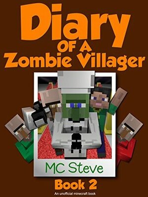 Diary of a Zombie Villager: Book 2 by M.C. Steve