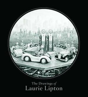 The Drawings of Laurie Lipton by Laurie Lipton