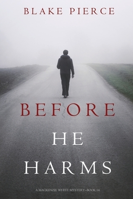 Before He Harms by Blake Pierce