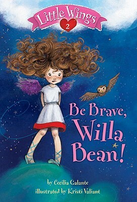 Be Brave, Willa Bean! by Cecilia Galante