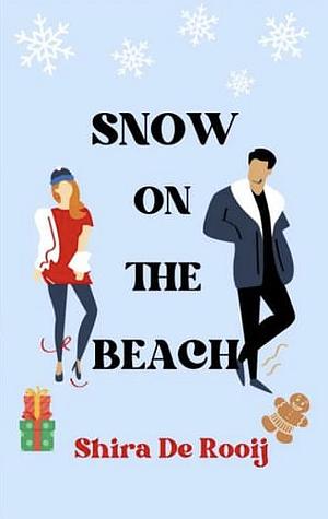 Snow on the Beach by Shira De Rooij