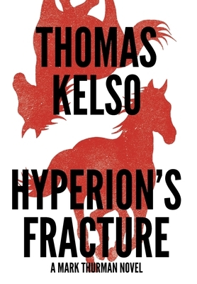 Hyperion's Fracture by Thomas Kelso