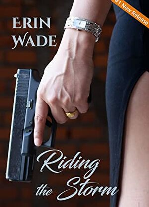 Riding the Storm by Erin Wade