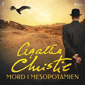 Mord i Mesopotamien by Agatha Christie