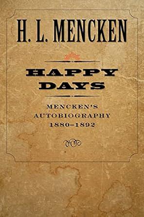 Happy Days by H.L. Mencken