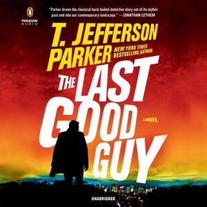 The Last Good Guy by T. Jefferson Parker
