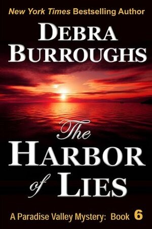 The Harbor of Lies by Debra Burroughs