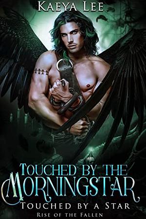 Touched by the Morningstar: Touched by a Star by Kaeya Lee