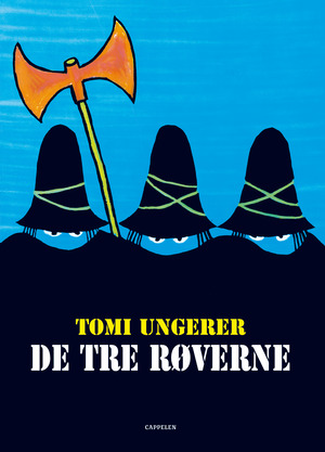 De tre røverne by Tomi Ungerer