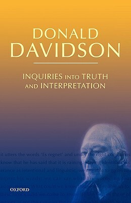 Inquiries Into Truth and Interpretation by Donald Davidson