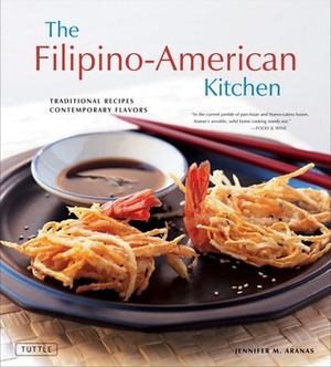 The Filipino-American Kitchen: Traditional Recipes, Contemporary Flavors by Michael Land, Brian Briggs, Jennifer M. Aranas, Michael Lande