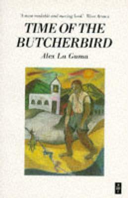 Time of the Butcherbird by Alex La Guma