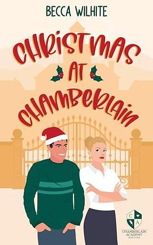 Christmas at Chamberlain: A Sweet Christmas Rom-Com by Becca Wilhite, Becca Wilhite