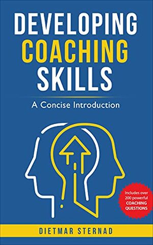 Developing Coaching Skills: A Concise Introduction by Dietmar Sternad