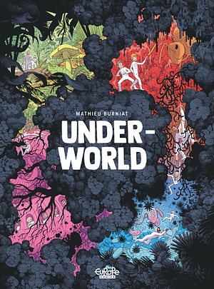 Underworld by Mathieu Burniat