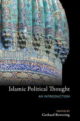 Islamic Political Thought: An Introduction by Gerhard Bowering