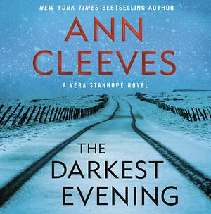 The Darkest Evening by Ann Cleeves