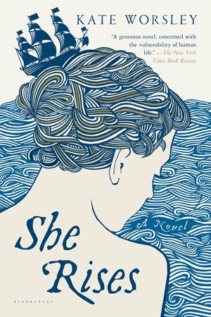 She Rises: A Novel by Kate Worsley
