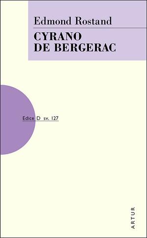 Cyrano de Bergerac by Edmond Rostand