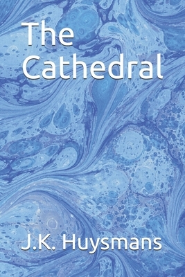 The Cathedral by Joris-Karl Huysmans