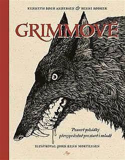 Grimmové by Kenneth Bøgh Andersen, Benni Bødker