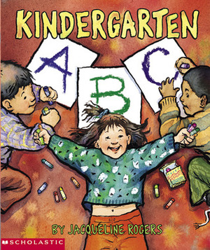 Kindergarten ABC Book by Jacqueline Rogers