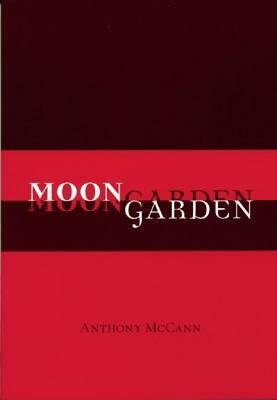 Moongarden by Anthony McCann