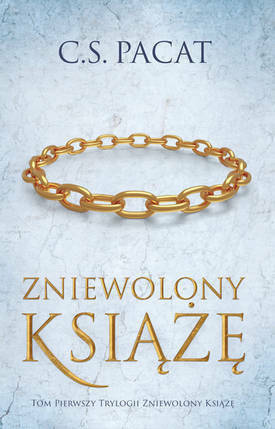 Zniewolony książę by C.S. Pacat, Małgorzata Kaczarowska