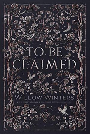 To Be Claimed by Willow Winters