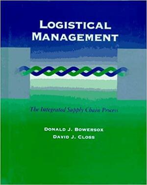 Logistical Management by Donald J. Bowersox, David J. Closs