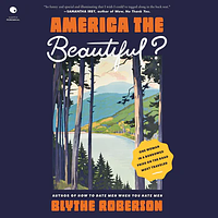 America the Beautiful? by Blythe Roberson