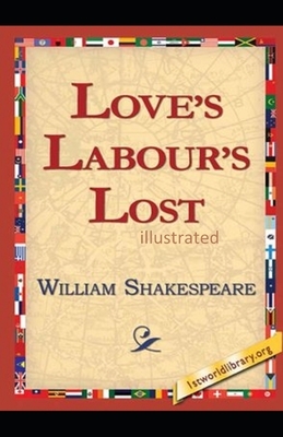 Love's Labours Lost illlustrated by William Shakespeare