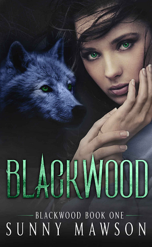 Blackwood: Book 1 by Sunny Mawson