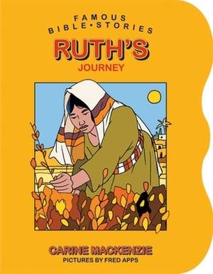 Famous Bible Stories Ruth's Journey by Carine MacKenzie