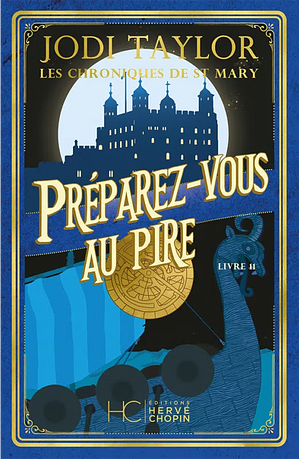 Préparez-vous au pire by Jodi Taylor