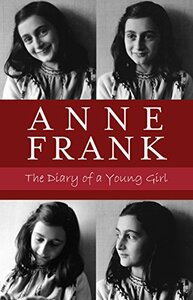 The Diary of a Young Girl by Anne Frank