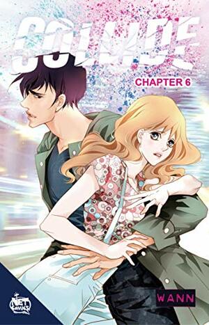 Collide Chapter 6 by Wann