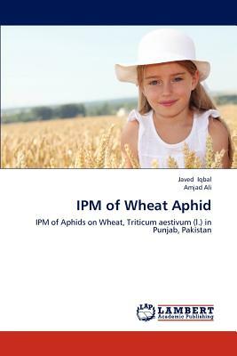 Ipm of Wheat Aphid by Amjad Ali, Javed Iqbal