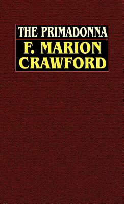 The Primadonna by F. Marion Crawford