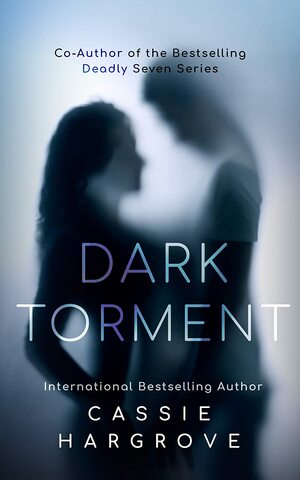 Dark Torment: A Dark Stalker Romance by Cassie Hargrove