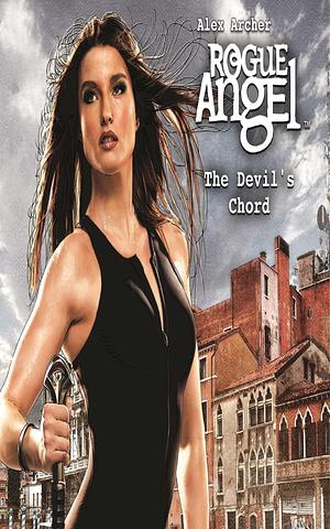 The Devil's Chord: Rogue Angel, Book 49 by Alex Archer, Alex Archer