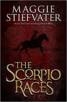 The Scorpio Races by Maggie Stiefvater