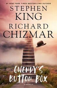 Gwendy's Button Box, Volume 1: A Novella by Richard Chizmar, Stephen King