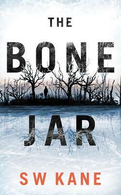 The Bone Jar by S.W. Kane