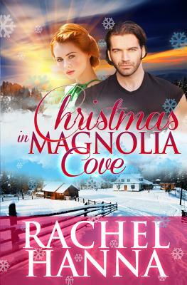 Christmas in Magnolia Cove by Rachel Hanna