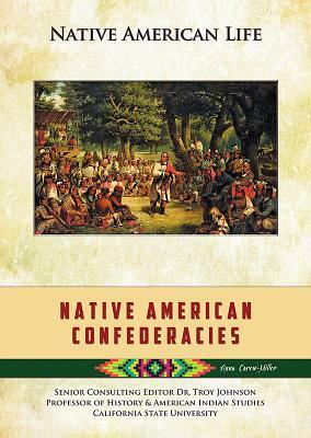 Native American Confederacies by Anna Carew-Miller